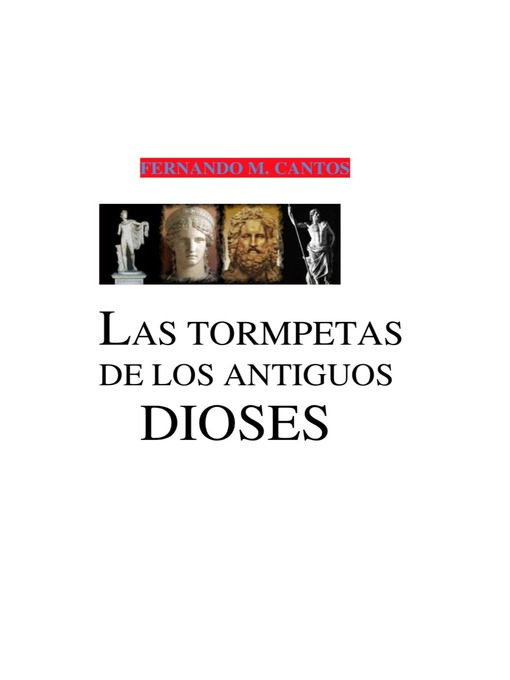 Title details for Las Trompetas de los antiguos Dioses by Fernando M. Cantos - Available